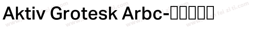 Aktiv Grotesk Arbc字体转换